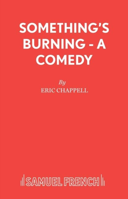Something''s Burning - A Comedy