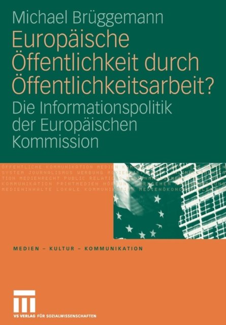 Europaische Offentlichkeit durch Offentlichkeitsarbeit?