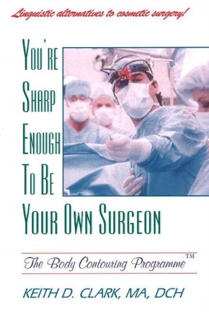 You''re Sharp Enough to Be Your Own Surgeon