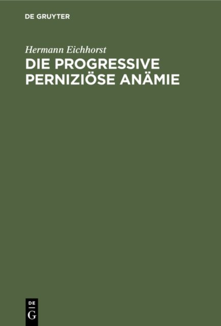 Die Progressive Perniziose Anamie