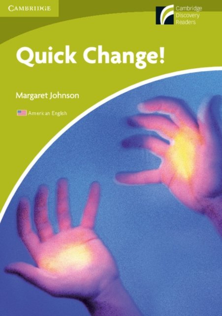 Quick Change!