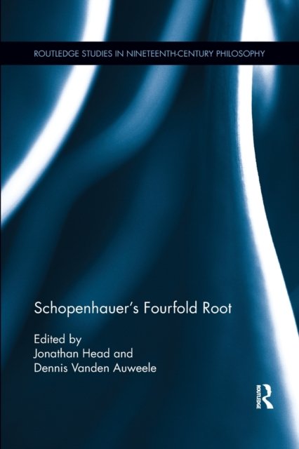 Schopenhauer''s Fourfold Root