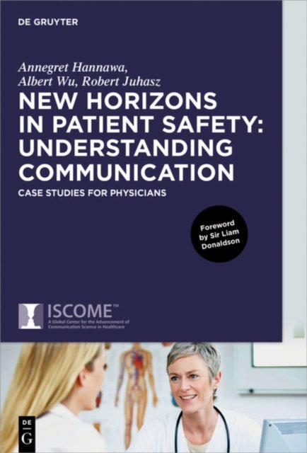 New Horizons in Patient Safety: Understanding Communication