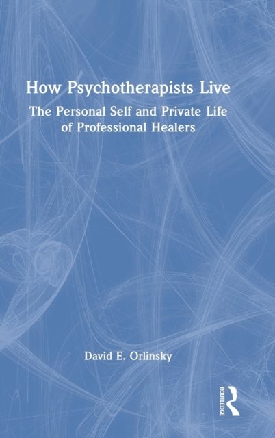 How Psychotherapists Live