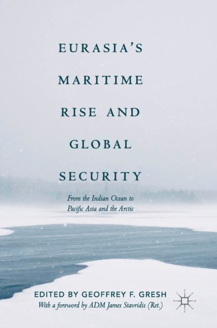 Eurasia’s Maritime Rise and Global Security