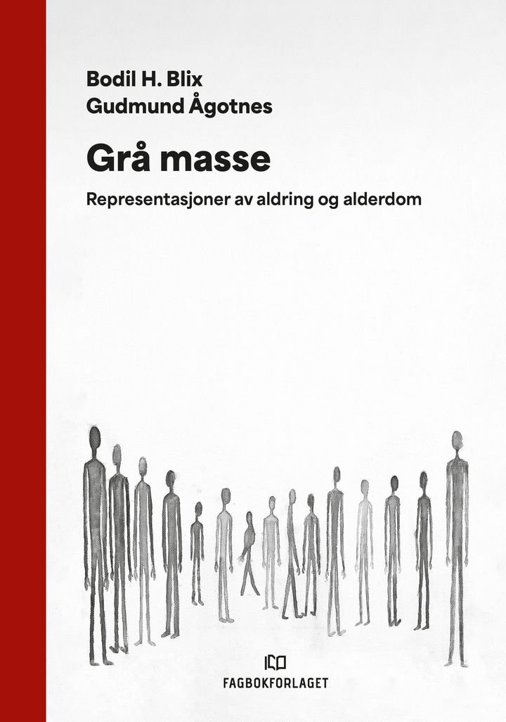 Grå masse - representasjoner av aldring og alderdom