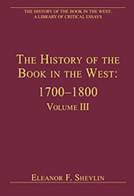 The History of the Book in the West: 1700?1800