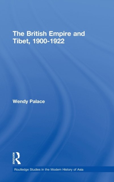 The British Empire and Tibet, 1900 - 1922