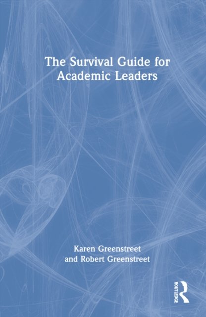 The Survival Guide for Academic Leaders