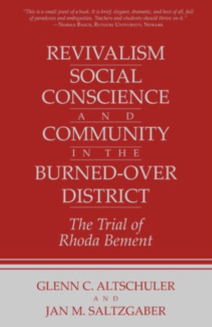 Revivalism, Social Conscience, and Community in the Burned-Over District