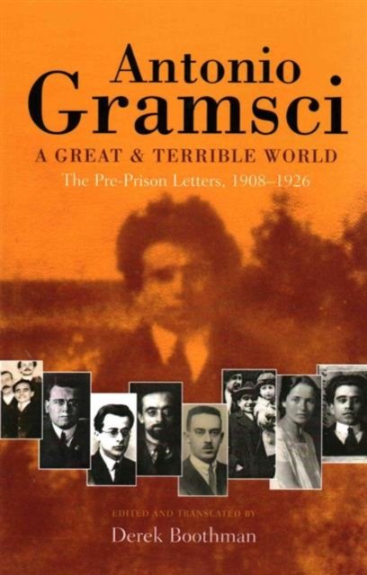 A great & terrible world The Pre-Prison Letters,1908-1926