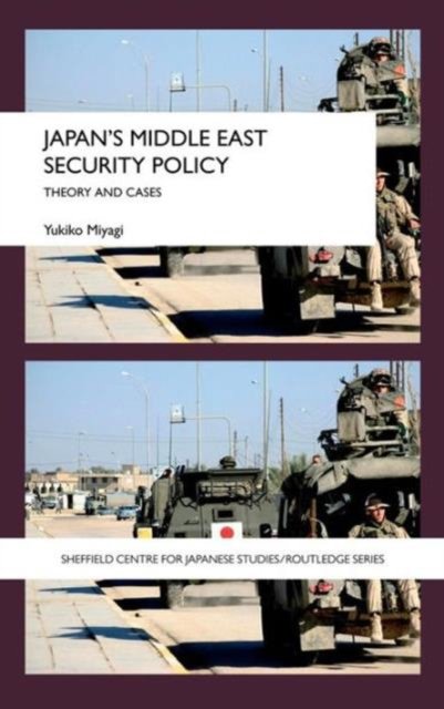 Japan''s Middle East Security Policy