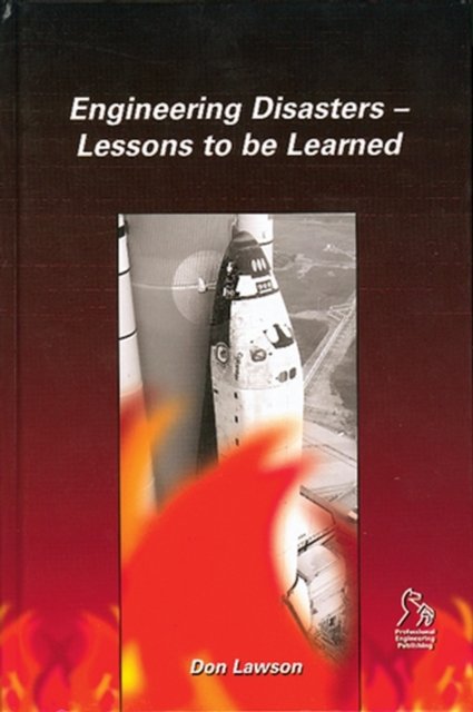 Engineering Disasters – Lessons to be Learned