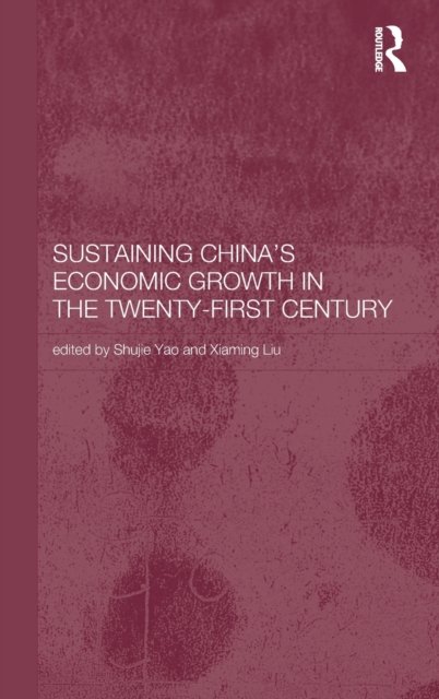 Sustaining China's Economic Growth in the Twenty-first Century