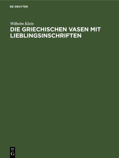 Die Griechischen Vasen Mit Lieblingsinschriften