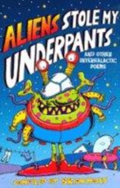 ALIENS STOLE MY UNDERPANTS AND OTHER INT
