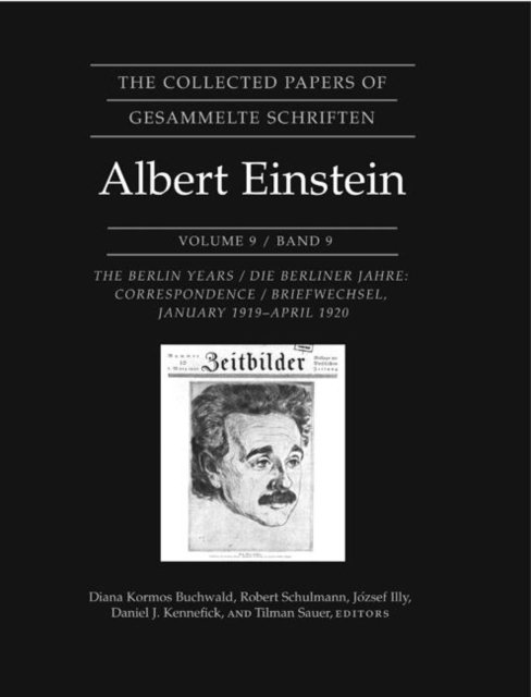The Collected Papers of Albert Einstein, Volume – The Berlin Years: Correspondence, January 1919 – April 1920