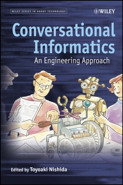 Conversational Informatics – An Engineering Approach