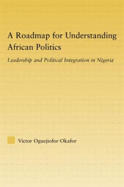 A Roadmap for Understanding African Politics