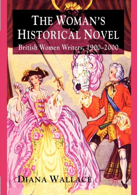 The Woman''s Historical Novel