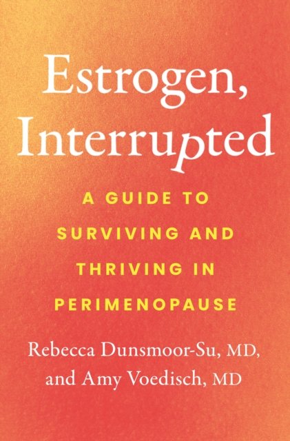 Estrogen, Interrupted