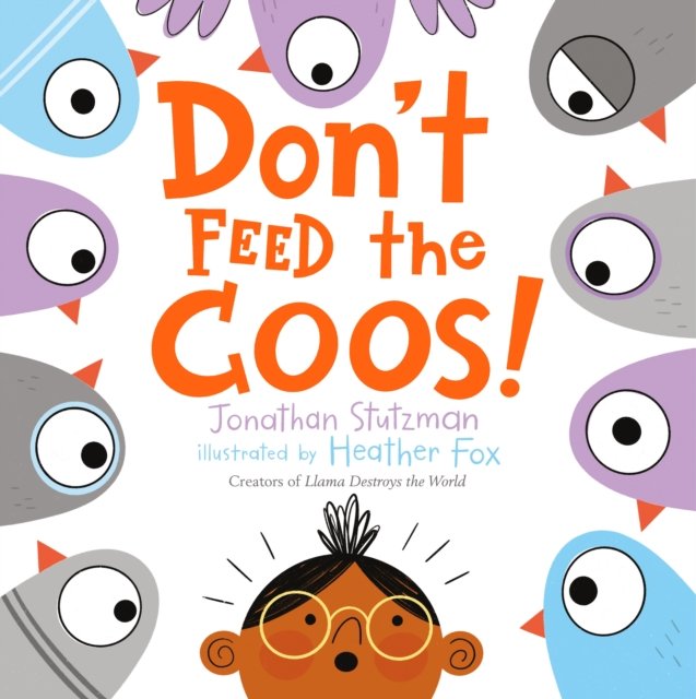 Don''t Feed the Coos!