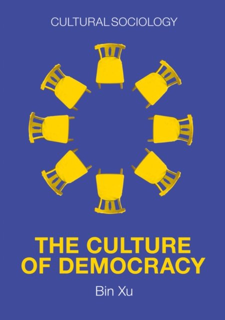 The Culture of Democracy – A Sociological Approach  to Civil Society