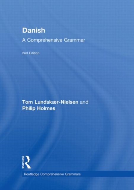 Danish: A Comprehensive Grammar