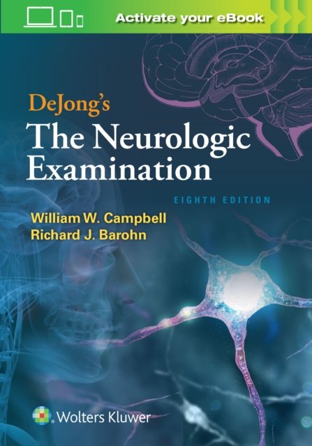 DeJong''s The Neurologic Examination