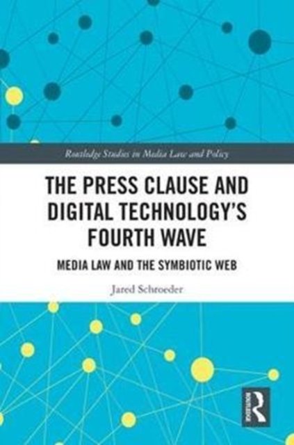 The Press Clause and Digital Technology's Fourth Wave