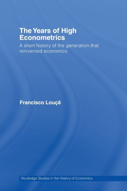 The Years of High Econometrics
