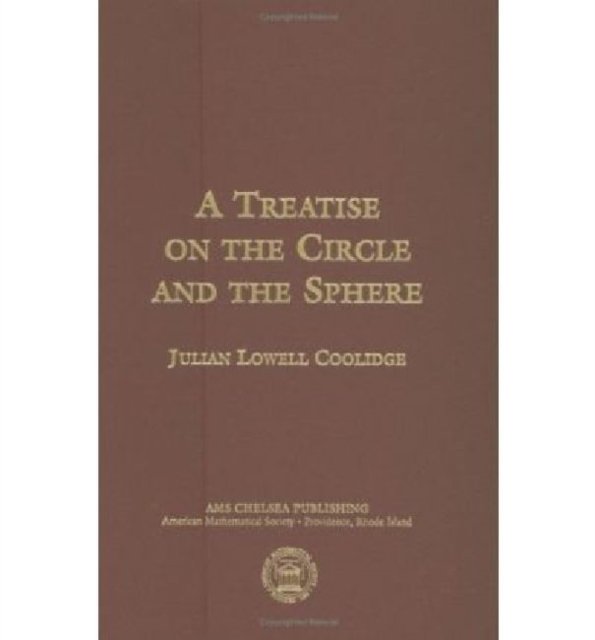 A Treatise on the Circle and the Sphere