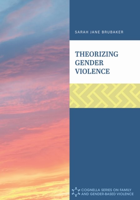 Theorizing Gender Violence
