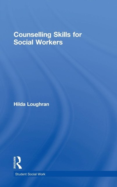 Counselling Skills for Social Workers