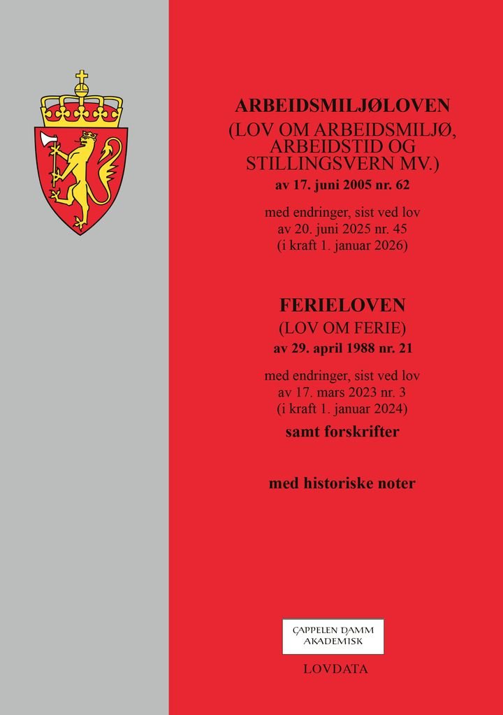 Arbeidsmiljøloven ; Ferieloven - (lov om arbeidsmiljø, arbeidstid og stillingsvern mv.) av 17. juni 2005 nr. 62 : med endringer, sist ved lov av 20 juni 2025 nr. 45 (i kraft 1. januar 2026) : (lov om ferie) av 29. april 1988 nr. 21  : med endringer, sist ved lov av 17. mars 2023 nr. 3 (i kraft 1. januar 2024) : samt forskrifter