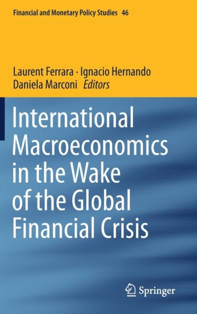 International Macroeconomics in the Wake of the Global Financial Crisis