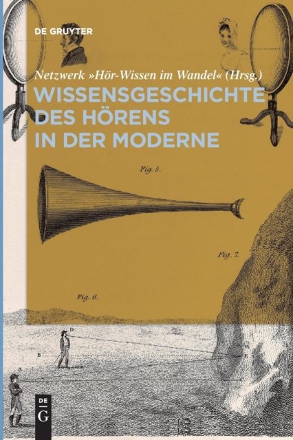 Wissensgeschichte des Horens in der Moderne