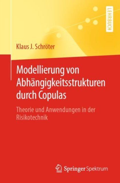 Modellierung von Abhangigkeitsstrukturen durch Copulas