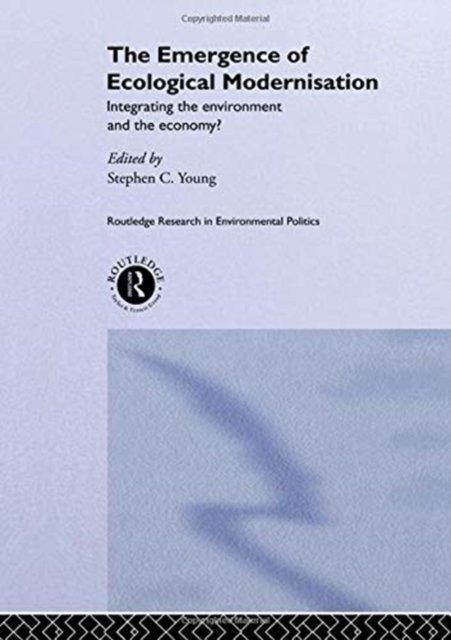 The Emergence of Ecological Modernisation