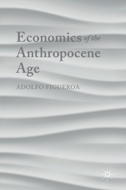 Economics of the Anthropocene Age