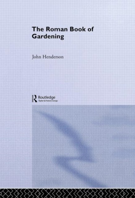 The Roman Book of Gardening