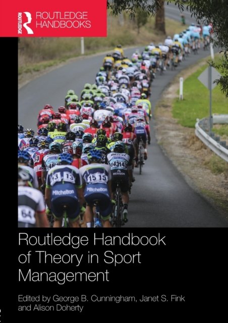 Routledge Handbook of Theory in Sport Management