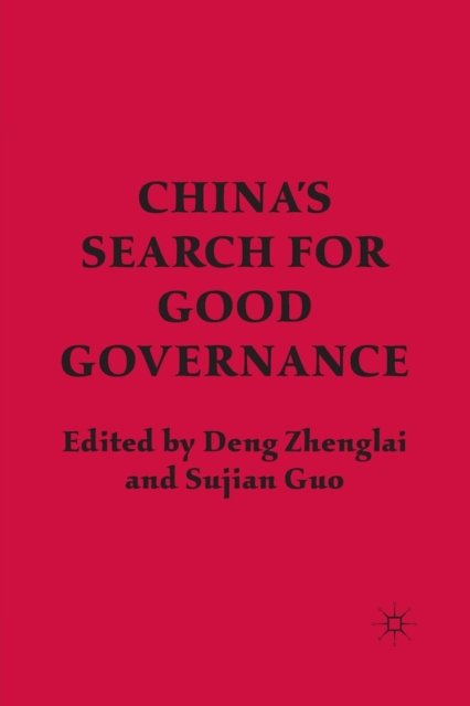 China’s Search for Good Governance