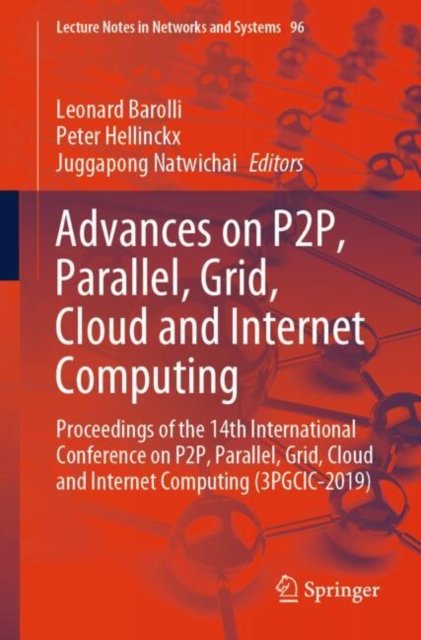 Advances on P2P, Parallel, Grid, Cloud and Internet Computing