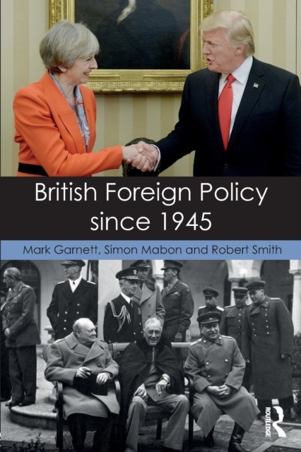 British Foreign Policy since 1945