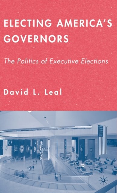 Electing America''s Governors