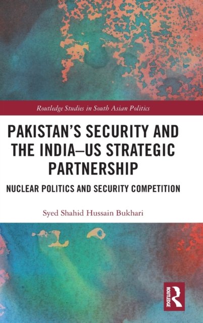 Pakistan’s Security and the India–US Strategic Partnership