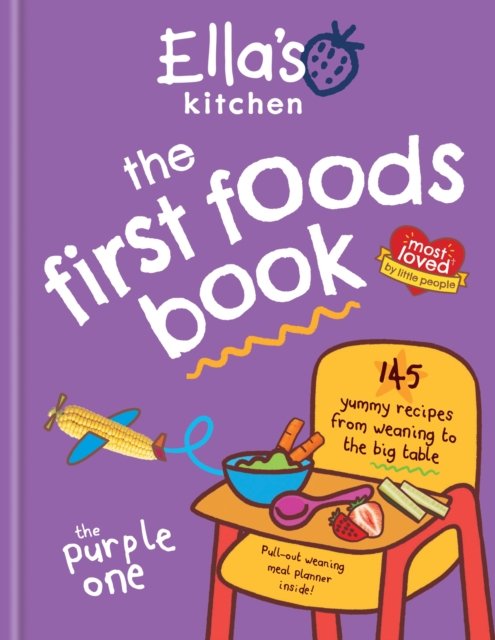 Ella''s Kitchen: The First Foods Book