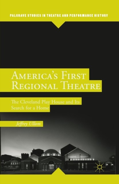 America’s First Regional Theatre