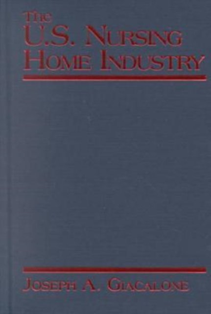 The US Nursing Home Industry